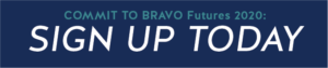 Commit to BRAVO Futures 2020 - Sign up today!